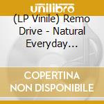(LP Vinile) Remo Drive - Natural Everyday Degradation (Indie Exclusive, Colored Vinyl) vinile