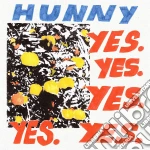Hunny - Yes. Yes. Yes. Yes. Yes. cd