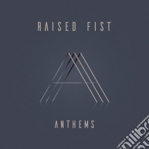 Raised Fist - Anthems cd musicale