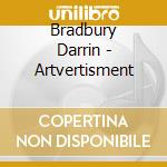 Bradbury Darrin - Artvertisment cd musicale