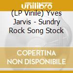 (LP Vinile) Yves Jarvis - Sundry Rock Song Stock vinile