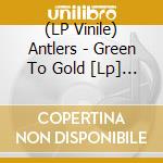 (LP Vinile) Antlers - Green To Gold [Lp] (Opaque Tan Vinyl, Indie-Retail Exclusive) lp vinile