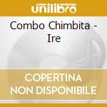 Combo Chimbita - Ire cd