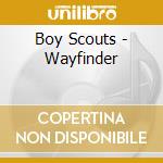 Boy Scouts - Wayfinder cd