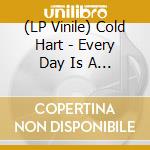 (LP Vinile) Cold Hart - Every Day Is A Day [Lp] (Indie-Retail Exclusive) lp vinile