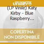 (LP Vinile) Katy Kirby - Blue Raspberry (Clear) vinile