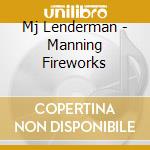 Mj Lenderman - Manning Fireworks cd