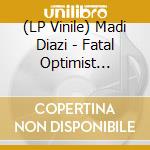 (LP Vinile) Madi Diazi - Fatal Optimist (Indie Exclusive-Turquoise Vinyl) vinile