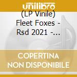 (LP Vinile) Fleet Foxes - Rsd 2021 - Can I Believe You (Gold) vinile