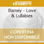 Barney - Love & Lullabies cd