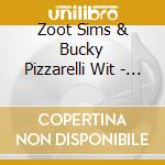 Zoot Sims & Bucky Pizzarelli Wit - Somebody Loves Me cd