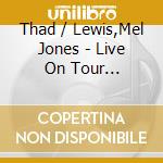 Thad / Lewis,Mel Jones - Live On Tour Switzerland cd