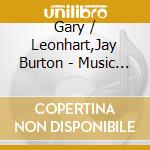 Gary / Leonhart,Jay Burton - Music Of Duke Ellington cd musicale di Gary / Leonhart,Jay Burton