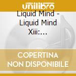 Liquid Mind - Liquid Mind Xiii: Mindfulness cd musicale