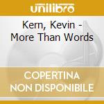 Kern, Kevin - More Than Words cd musicale di Kern, Kevin