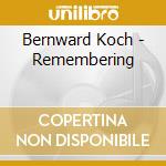 Bernward Koch - Remembering cd