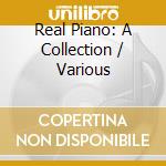 Real Piano: A Collection / Various cd