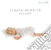 Liquid Mind - Liquid Mind Ix: Lullaby cd