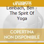 Leinbach, Ben - The Spirit Of Yoga cd