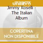 Jimmy Roselli - The Italian Album cd