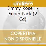Jimmy Roselli - Super Pack (2 Cd) cd musicale di Jimmy Roselli