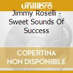 Jimmy Roselli - Sweet Sounds Of Success cd