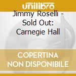 Jimmy Roselli - Sold Out: Carnegie Hall cd