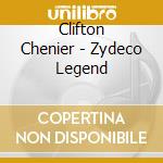 Clifton Chenier - Zydeco Legend cd