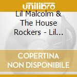Lil Malcolm & The House Rockers - Lil Malcolm & The House Rockers cd