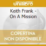 Keith Frank - On A Mission cd