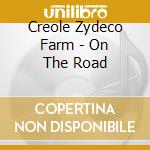 Creole Zydeco Farm - On The Road cd