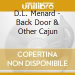 D.L. Menard - Back Door & Other Cajun cd