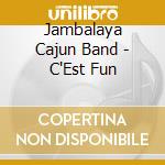Jambalaya Cajun Band - C'Est Fun