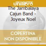 The Jambalaya Cajun Band - Joyeux Noel cd