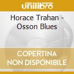 Horace Trahan - Osson Blues cd
