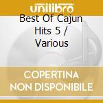 Best Of Cajun Hits 5 / Various cd