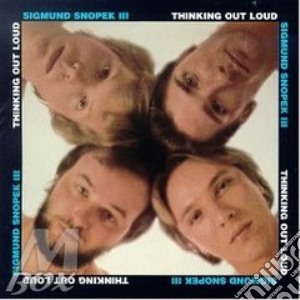 Thinking out loud - cd musicale di Sigmund snopek iii