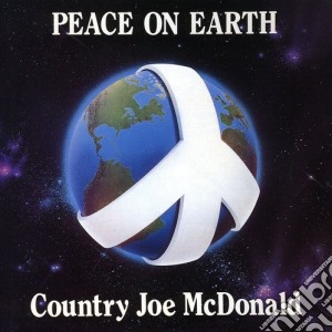Country Joe Mcdonald - Peace On Earth cd musicale di Country joe mcdonald