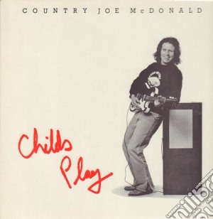 Country Joe Mcdonald - Child'S Play cd musicale di Country joe mcdonald