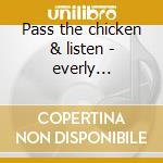 Pass the chicken & listen - everly brothers cd