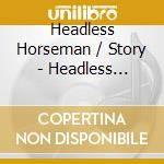 Headless Horseman / Story - Headless Horseman / Story