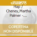 Hap / Cheney,Martha Palmer - Babysong cd