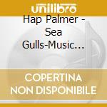 Hap Palmer - Sea Gulls-Music For Rest & Relaxation cd
