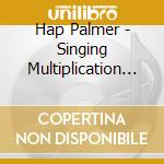 Hap Palmer - Singing Multiplication Tables cd