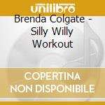 Brenda Colgate - Silly Willy Workout cd