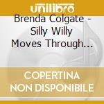 Brenda Colgate - Silly Willy Moves Through The Abcs cd musicale