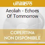 Aeoliah - Echoes Of Tommorrow cd