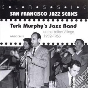 Turk Murphy - At The Italian Village cd musicale di Turk Murphy
