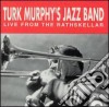 Turk Murphy's Jazz Band - Live From The Rathskellar cd
