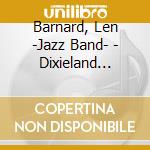 Barnard, Len -Jazz Band- - Dixieland Jazz/Two.. cd